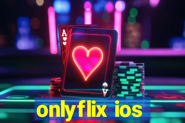 onlyflix ios